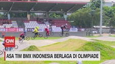 VIDEO: Asa Tim Bmx Indonesia Berlaga di Olimpiade