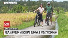 VIDEO - Jelajah: Ubud Mengenal Budaya & Wisata Kekinian