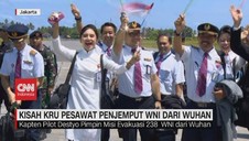 VIDEO: Kisah Kru Pesawat Penjemput WNI dari Wuhan