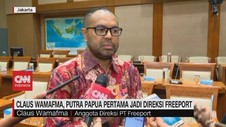 VIDEO: Claus Wamafma, Putra Papua Jadi Direksi Freeport