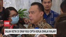 VIDEO: Salah Ketik di Draf RUU Cipta Kerja Dinilai Wajar