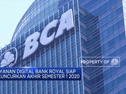 BCA Ubah Bank Royal Jadi Bank Digital Akhir Semester I-2020