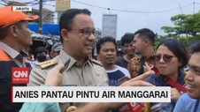 VIDEO: Anies Pantau Pintu Air Manggarai