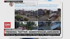 VIDEO: #AniesTenggelamkanDKI, Trending Twitter