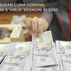 Tak Hanya Corona, Ini 5 'Virus' yang Gerogoti Ekonomi di 2020