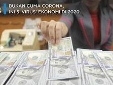 Tak Hanya Corona, Ini 5 'Virus' yang Gerogoti Ekonomi di 2020