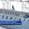 Penundaan Jemaah Umrah, Pukulan Baru Bagi Garuda