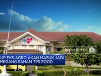 Grup FKS Agro Ingin Jadi Pemegang Saham TPS Food