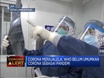 Meski 'Menggila' di Luar China, WHO: Corona Belum Pandemik