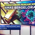 Wabah Corona Mengancam, Emas Bergelora