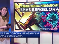 Wabah Corona Mengancam, Emas Bergelora