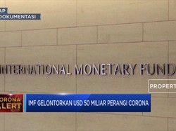 IMF Ulurkan Tangan, USD 50 Miliar Digelontorkan Tangani Coron