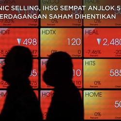 Panic Selling, IHSG Anjlok 5% & Perdagangan Saham Dihentikan