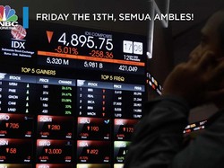 Friday the 13th, dari Rupiah hingga Emas Ambles!