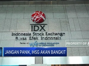 Jangan Panik, IHSG Akan Kembali Bangkit!