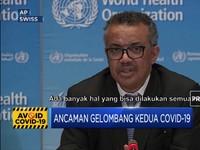 WHO Peringkatkan Ancaman Gelombang Ke-2 Covid-19
