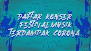 INFOGRAFIS: Daftar Konser-Festival Musik Terdampak Corona