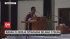 VIDEO: Ibadah di Gereja Ditiadakan Selama 2 Pekan