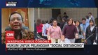 VIDEO: Social Distancing Ditegaskan dengan Hukum Administrasi