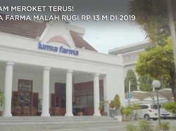 Saham Meroket Terus! Kimia Farma Malah Tekor Rp 13 M di 2019