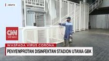 VIDEO: Penyemprotan Disinfektan Stadion Utama GBK