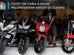 Catat! Ini Tata Cara Pengajuan Pelonggaran Kredit di Leasing