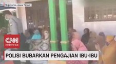 VIDEO: Polisi Bubarkan Pengajian Ibu-ibu