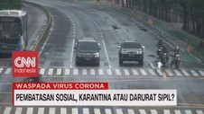 VIDEO: Pembatasan Sosial, Karantina Atau Darurat Sipil?