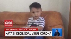 VIDEO: Kata si Kecil Soal Virus Corona