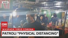 VIDEO: Patroli 'Physical Distancing'