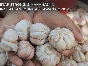 Tetap Strong, 9 Makanan Ini Tingkatkan Imun Lawan Covid-19