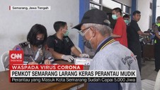 VIDEO: Pemkot Semarang Larang Keras Perantau Mudik