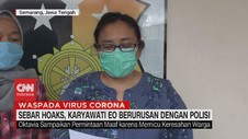 VIDEO: Sebar Hoaks Corona, Karyawati Ditangkap Polisi