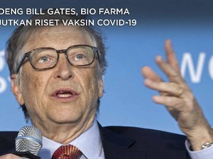 Gandeng Bill Gates, Bio Farma Siap Bikin Vaksin Covid-19