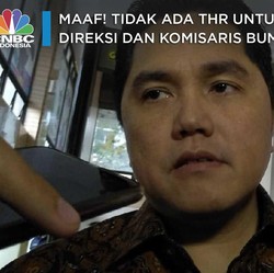 Maaf! Tidak Ada THR untuk Direksi dan Komisaris BUMN