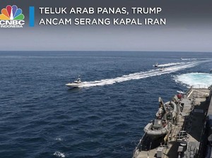 Teluk Arab Panas, Trump Ancam Serang Kapal Iran