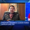 Tony Wenas Optimistis Freeport Mampu Biayai Proyek Investasi