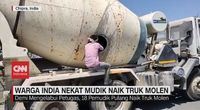 VIDEO Warga India Nekat Mudik Naik Truk  Molen 