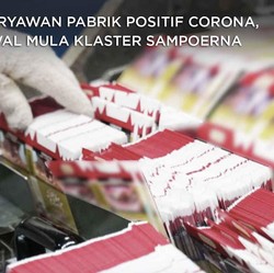 65 Karyawan Positif Corona, Ini Awal Mula Klaster Sampoerna