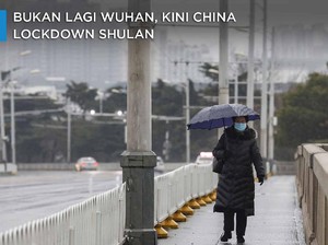 Bukan Lagi Wuhan, Kini China Lockdown Shulan