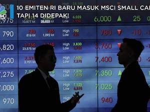 10 Saham di BEI Masuk Indeks MSCI, tapi 14 Didepak!