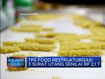 TPS Food Restrukturisasi 3 Surat Utang