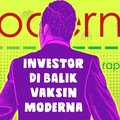 Ini Dia Pemodal Terbesar di Balik Vaksin Moderna
