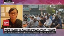 VIDEO: Imbas Idul Fitri & Nasib Penanggulangan Pandemi