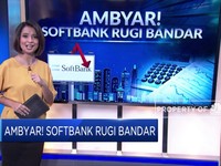 Ambyar! Softbank Rugi Bandar
