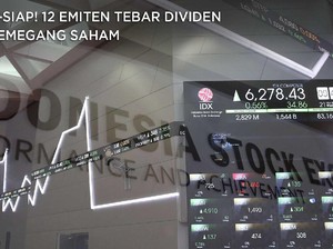 Siap-siap! 12 Emiten Tebar Dividen ke Pemegang Saham