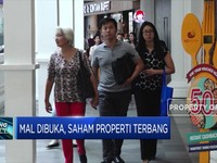 Mal Dibuka, Saham Properti Terbang