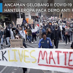 Ancaman Gelombang 2 Covid-19 Hantui Eropa Pasca Demo Rasisme