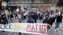 Ancaman Gelombang 2 Covid-19 Hantui Eropa Pasca Demo Rasisme