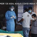 Nomor 1 di Asia, Kasus Covid India Terbanyak